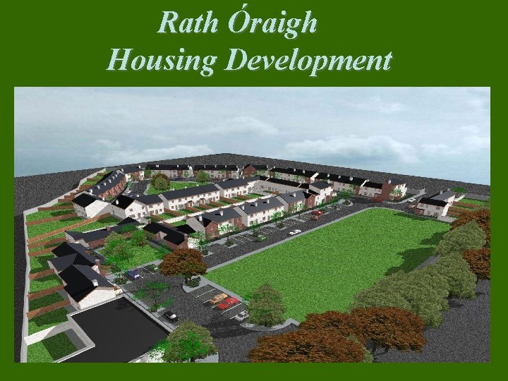 Rath Óraigh Housing Development Local Authority Housing for Tralee Town Council Completed 2006 