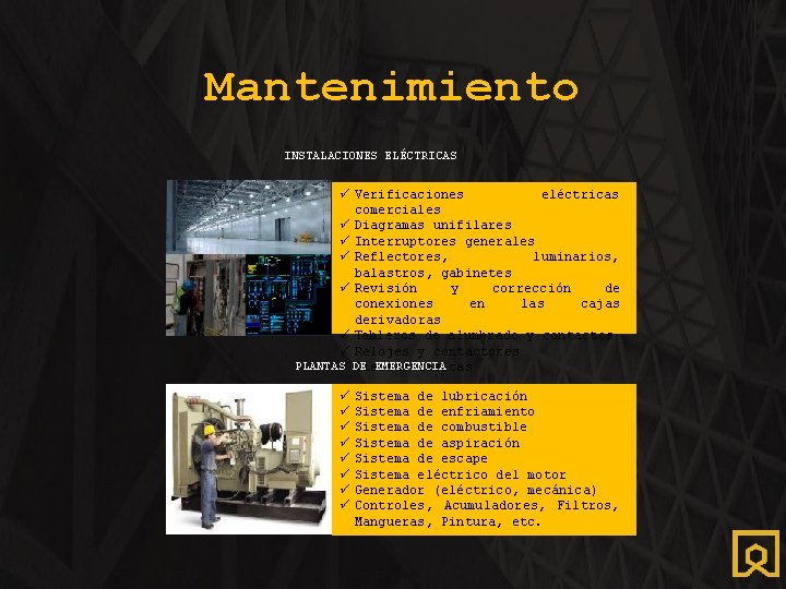 Mantenimiento INSTALACIONES ELÉCTRICAS ü Verificaciones eléctricas comerciales ü Diagramas unifilares ü Interruptores generales ü