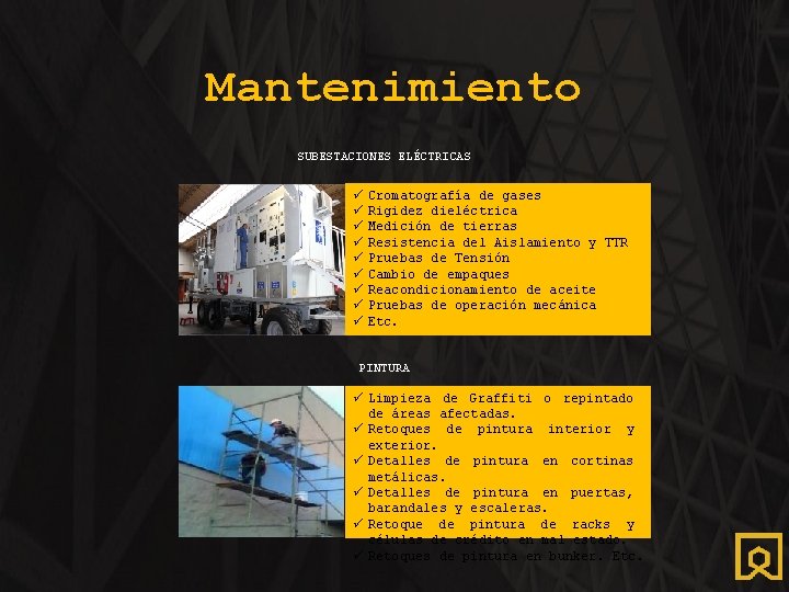 Mantenimiento SUBESTACIONES ELÉCTRICAS ü Cromatografía de gases ü Rigidez dieléctrica ü Medición de tierras