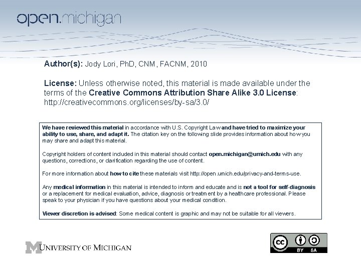 Author(s): Jody Lori, Ph. D, CNM, FACNM, 2010 License: Unless otherwise noted, this material