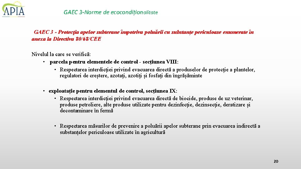 GAEC 3 -Norme de ecocondiționalitate GAEC 3 - Protecţia apelor subterane împotriva poluării cu