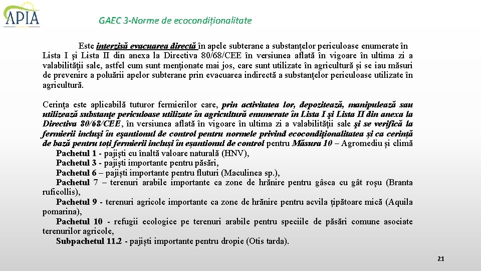 GAEC 3 -Norme de ecocondiționalitate Este interzisă evacuarea directă în apele subterane a substanțelor