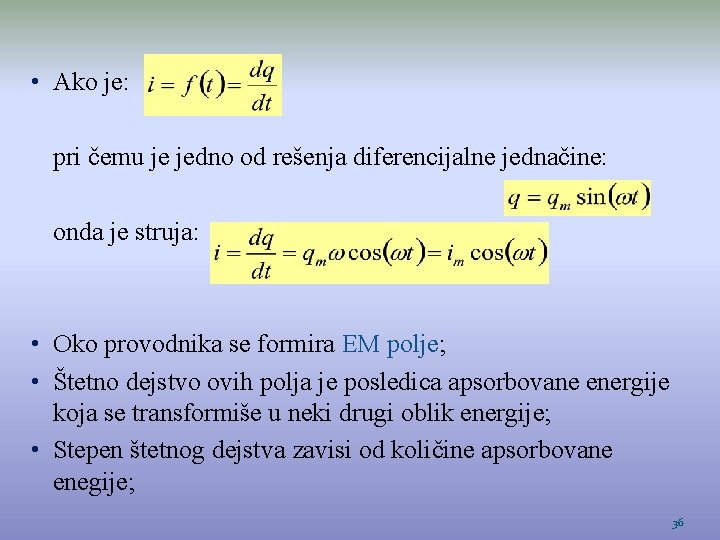  • Ako je: pri čemu je jedno od rešenja diferencijalne jednačine: onda je