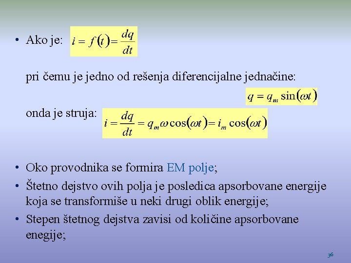  • Ako je: pri čemu je jedno od rešenja diferencijalne jednačine: onda je