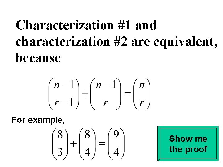 Characterization #1 and characterization #2 are equivalent, because For example, Show me the proof