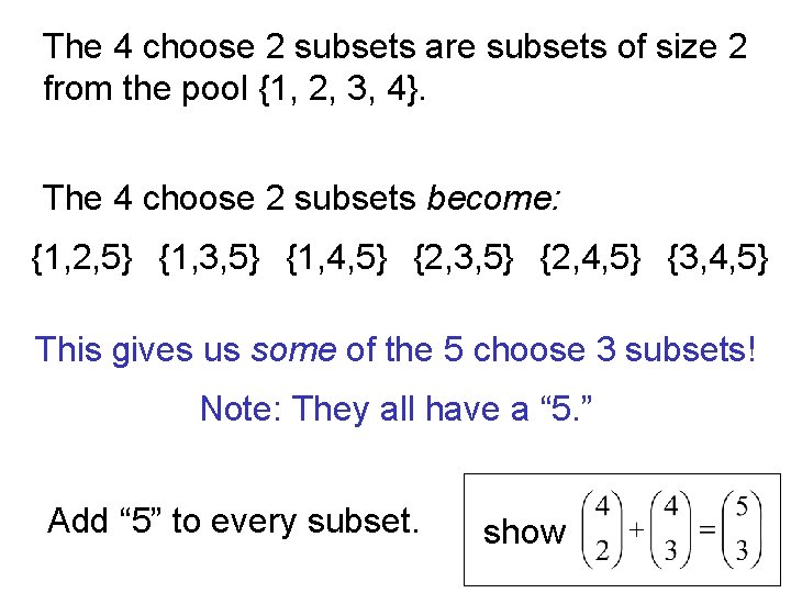 The 4 choose 2 subsets are subsets of size 2 from the pool {1,