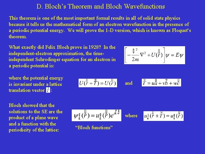 D. Bloch’s Theorem and Bloch Wavefunctions This theorem is one of the most important D. Bloch’s Theorem and Bloch Wavefunctions This theorem is one of the most important