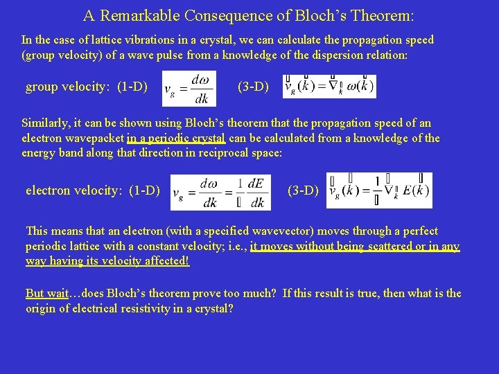 A Remarkable Consequence of Bloch’s Theorem: In the case of lattice vibrations in a A Remarkable Consequence of Bloch’s Theorem: In the case of lattice vibrations in a