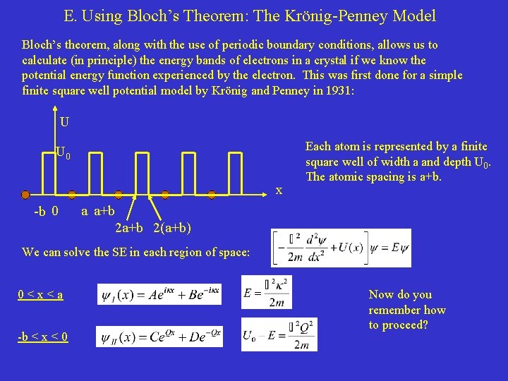 E. Using Bloch’s Theorem: The Krönig-Penney Model Bloch’s theorem, along with the use of E. Using Bloch’s Theorem: The Krönig-Penney Model Bloch’s theorem, along with the use of
