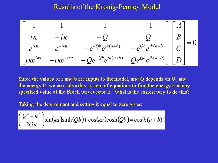Results of the Krönig-Penney Model Since the values of a and b are inputs Results of the Krönig-Penney Model Since the values of a and b are inputs