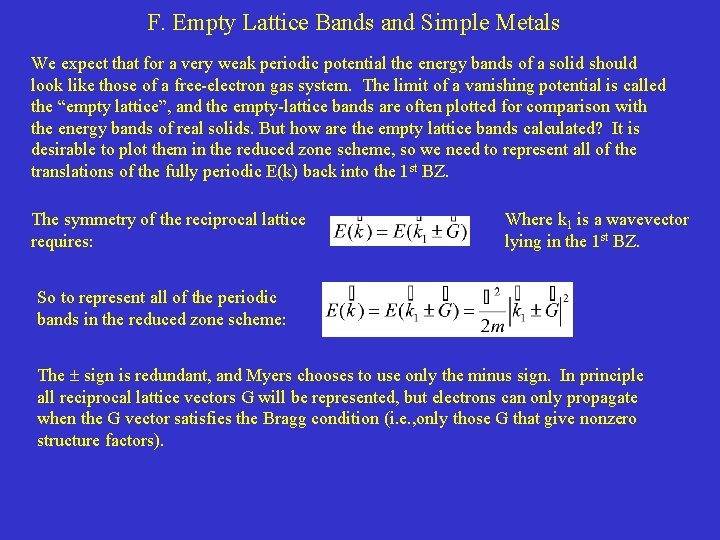 F. Empty Lattice Bands and Simple Metals We expect that for a very weak F. Empty Lattice Bands and Simple Metals We expect that for a very weak