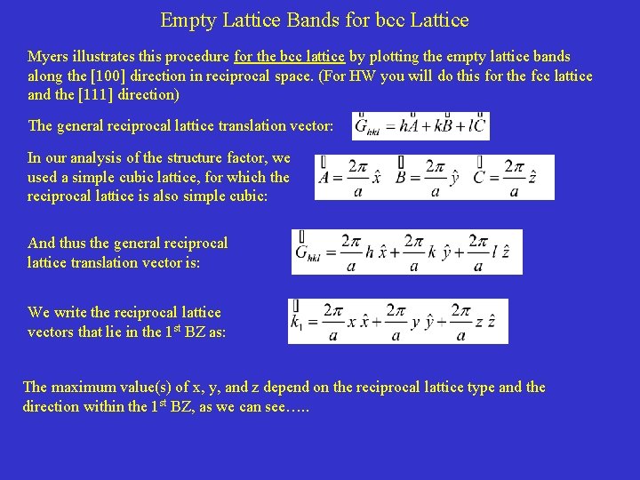 Empty Lattice Bands for bcc Lattice Myers illustrates this procedure for the bcc lattice Empty Lattice Bands for bcc Lattice Myers illustrates this procedure for the bcc lattice