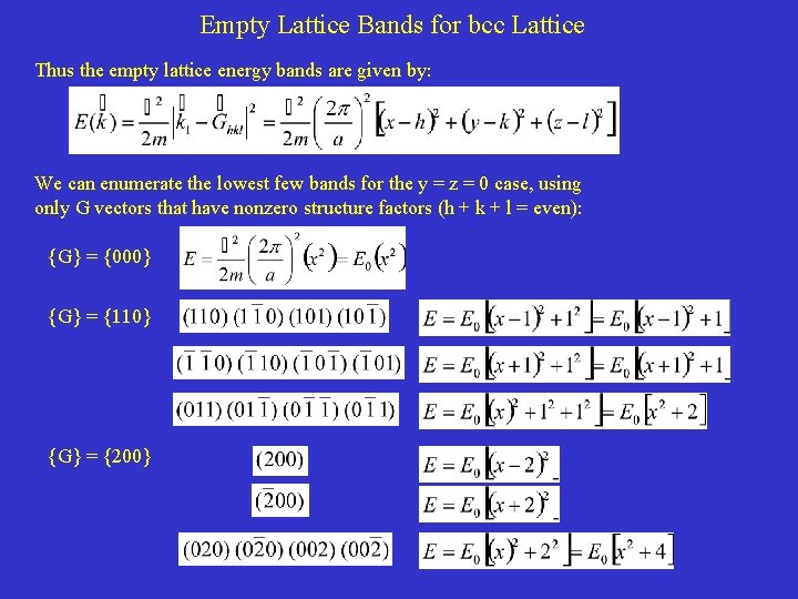 Empty Lattice Bands for bcc Lattice Thus the empty lattice energy bands are given Empty Lattice Bands for bcc Lattice Thus the empty lattice energy bands are given