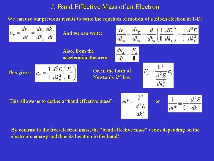 J. Band Effective Mass of an Electron We can use our previous results to J. Band Effective Mass of an Electron We can use our previous results to