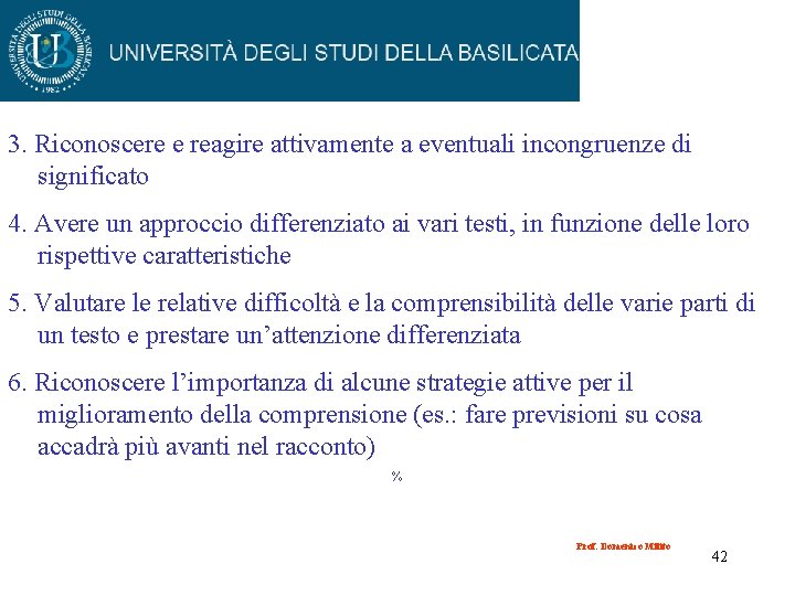 3. Riconoscere e reagire attivamente a eventuali incongruenze di significato 4. Avere un approccio