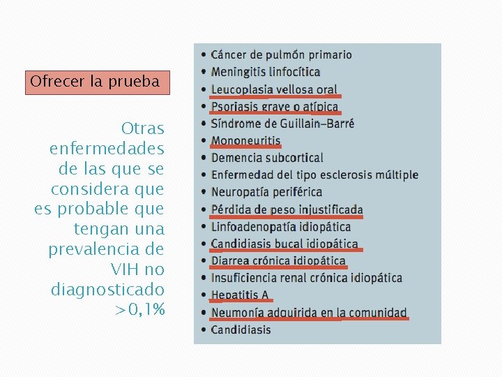 Ofrecer la prueba Otras enfermedades de las que se considera que es probable que