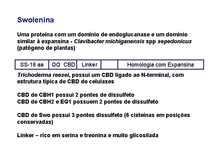 Swolenina Uma proteína com um domínio de endoglucanase e um domínio similar à expansina