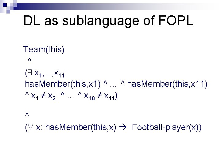 DL as sublanguage of FOPL Team(this) ^ ( x 1, . . . ,