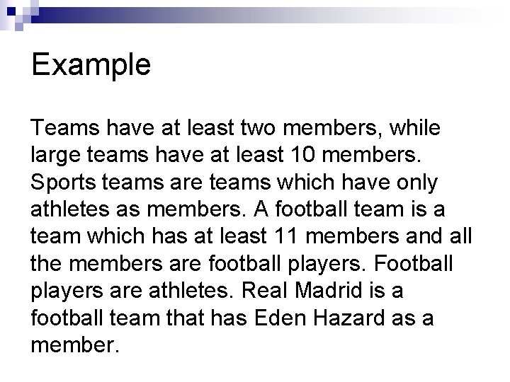 Example Teams have at least two members, while large teams have at least 10