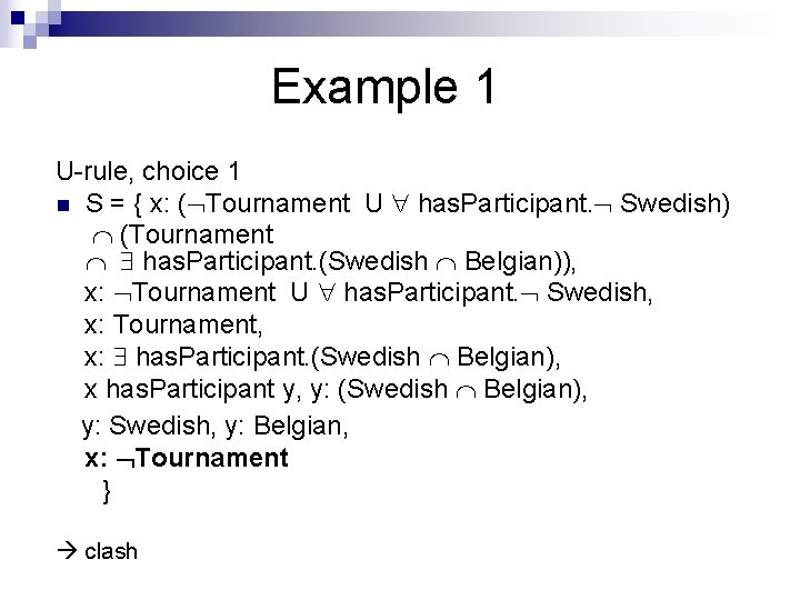 Example 1 U-rule, choice 1 n S = { x: ( Tournament U has.