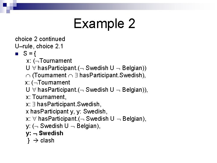 Example 2 choice 2 continued U–rule, choice 2. 1 n S={ x: ( Tournament