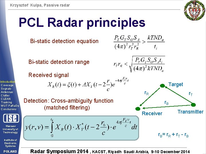 Krzysztof Kulpa, Passive radar PCL Radar principles Bi-static detection equation Bi-static detection range Received