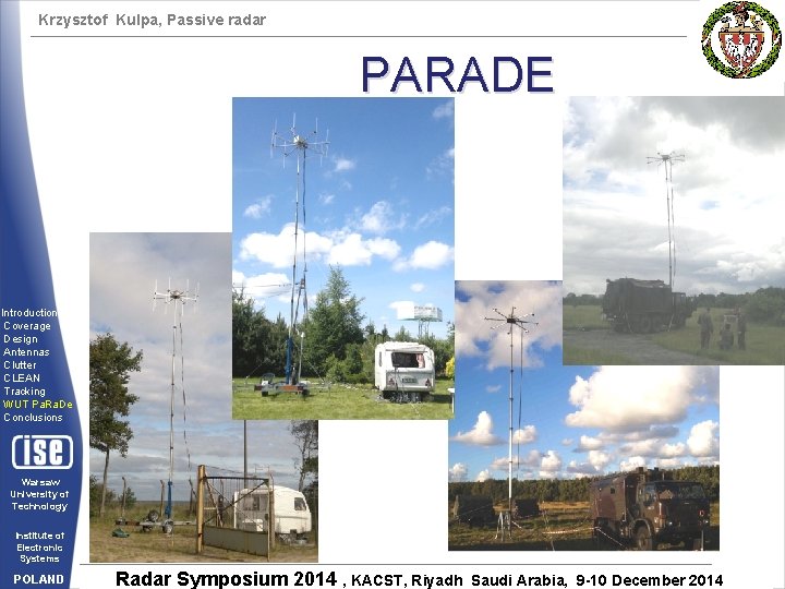 Krzysztof Kulpa, Passive radar PARADE Introduction Coverage Design Antennas Clutter CLEAN Tracking WUT Pa.