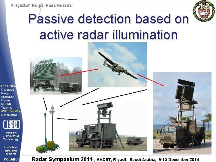 Krzysztof Kulpa, Passive radar Passive detection based on active radar illumination Introduction Coverage Design