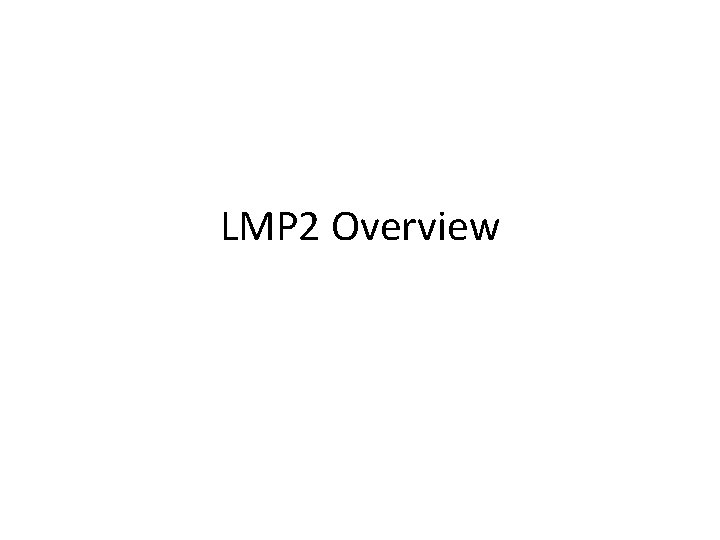 LMP 2 Overview 