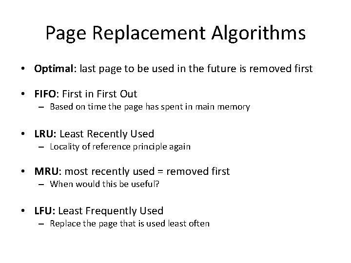 Page Replacement Algorithms • Optimal: last page to be used in the future is