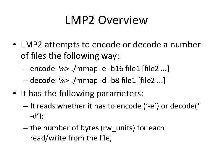 LMP 2 Overview • LMP 2 attempts to encode or decode a number of