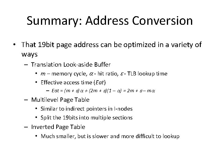 Summary: Address Conversion • That 19 bit page address can be optimized in a