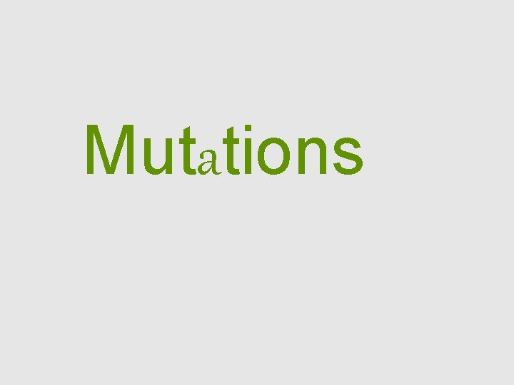 Mutations 