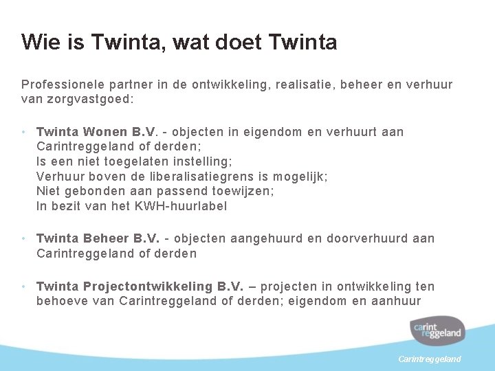 Wie is Twinta, wat doet Twinta Professionele partner in de ontwikkeling, realisatie, beheer en