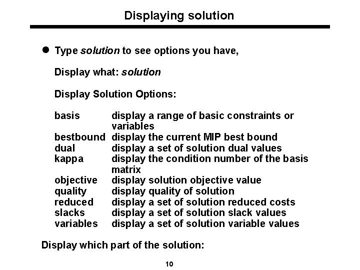 Displaying solution l Type solution to see options you have, Display what: solution Display