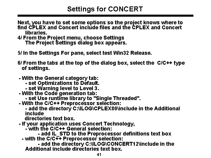 Settings for CONCERT Next, you have to set some options so the project knows