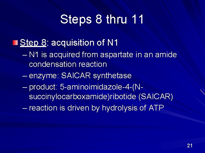 Steps 8 thru 11 Step 8: acquisition of N 1 – N 1 is