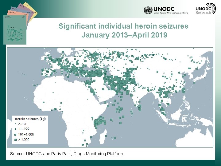 Significant individual heroin seizures January 2013–April 2019 Source: UNODC and Paris Pact, Drugs Monitoring