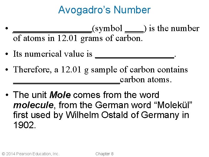 Avogadro’s Number • _________(symbol ____) is the number of atoms in 12. 01 grams