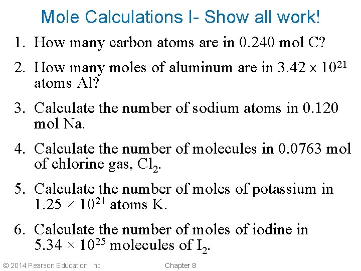 Mole Calculations I- Show all work! 1. How many carbon atoms are in 0.