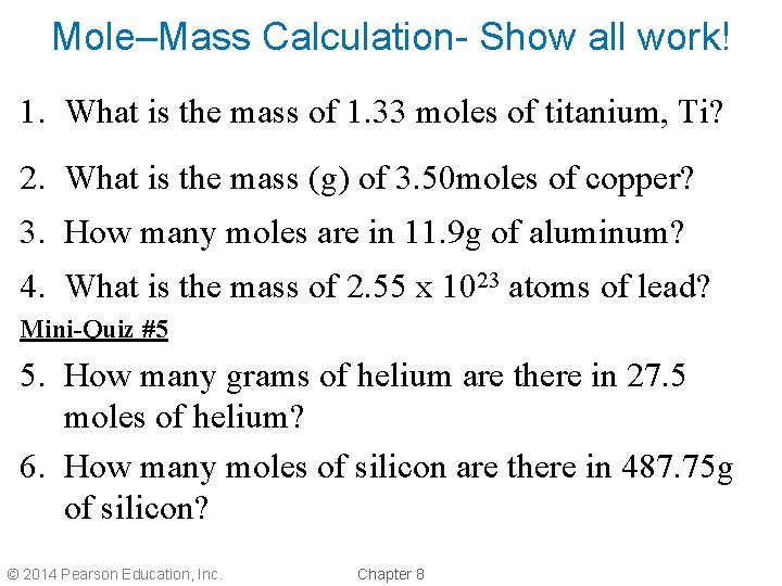 Mole–Mass Calculation- Show all work! 1. What is the mass of 1. 33 moles