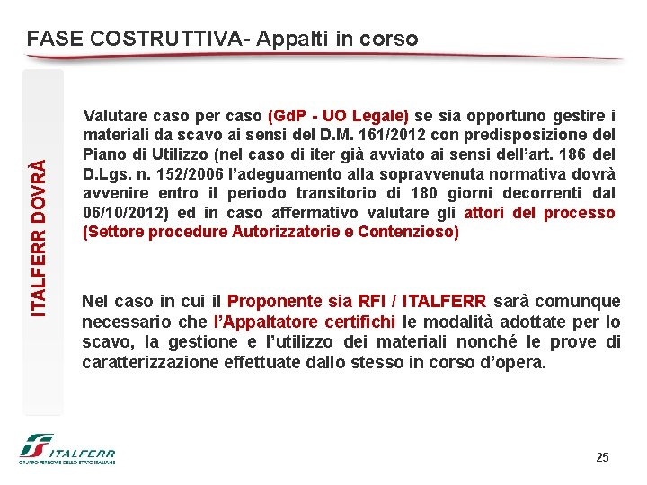 ITALFERR DOVRÀ FASE COSTRUTTIVA- Appalti in corso Valutare caso per caso (Gd. P -