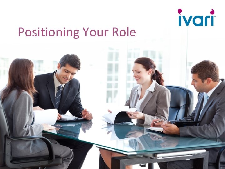 Positioning Your Role 