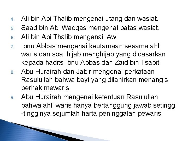 4. 5. 6. 7. 8. 9. Ali bin Abi Thalib mengenai utang dan wasiat.