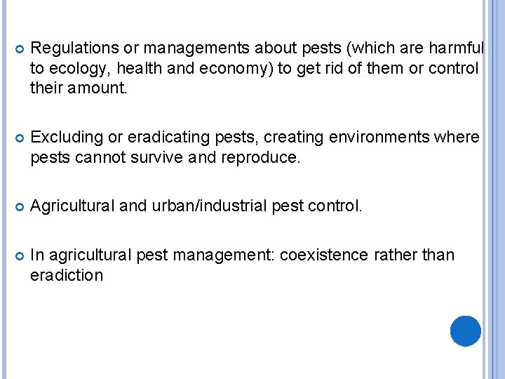  Regulations or managements about pests (which are harmful to ecology, health and economy)