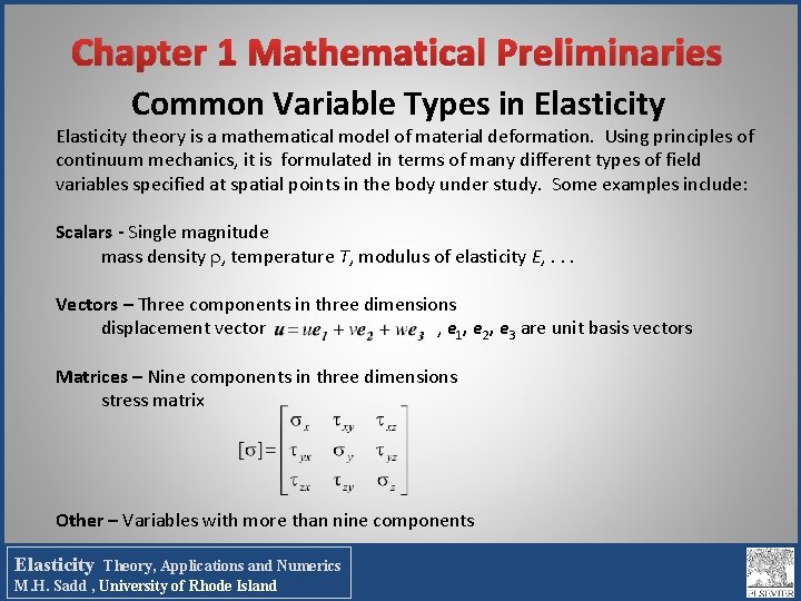 Chapter 1 Mathematical Preliminaries Common Variable Types in Elasticity theory is a mathematical model