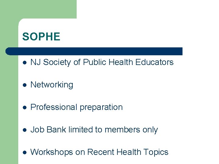 SOPHE l NJ Society of Public Health Educators l Networking l Professional preparation l