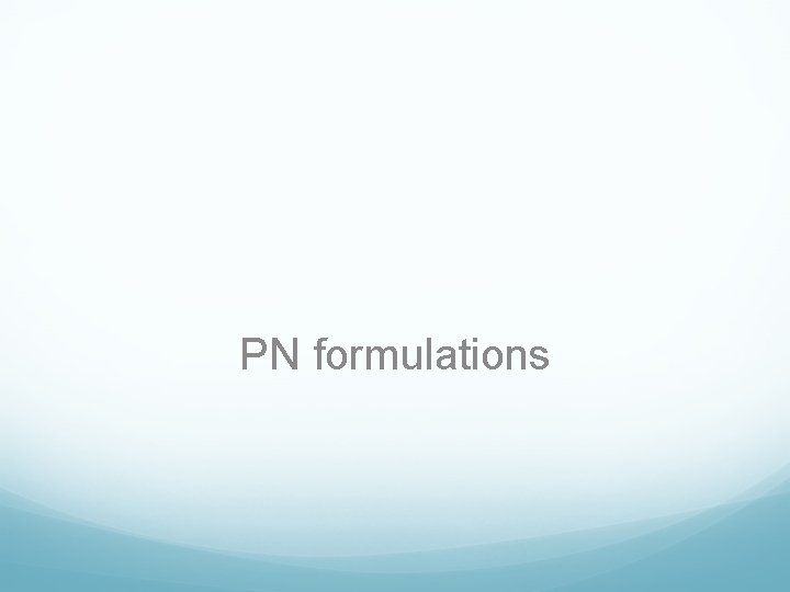 PN formulations 