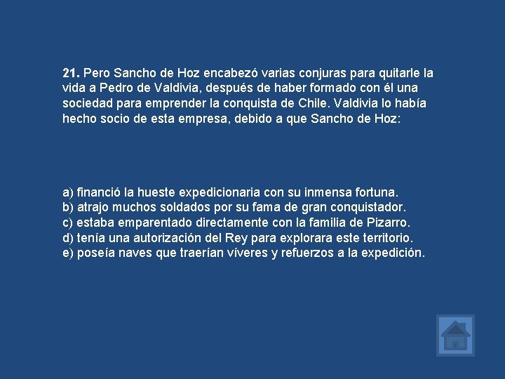 21. Pero Sancho de Hoz encabezó varias conjuras para quitarle la vida a Pedro