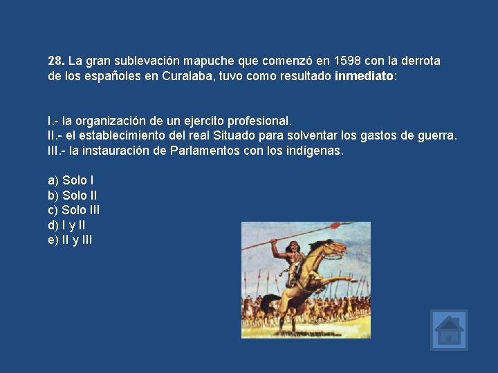 28. La gran sublevación mapuche que comenzó en 1598 con la derrota de los